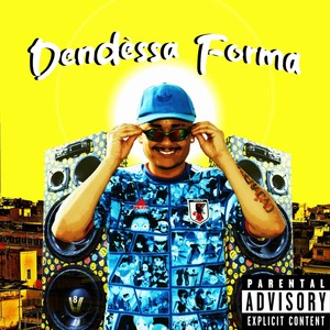 Dendêssa Forma (Explicit)