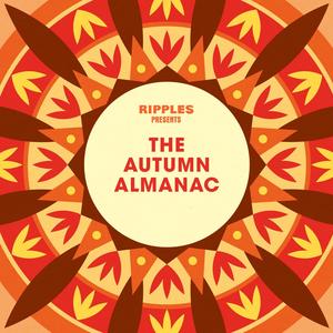 Ripples Presents: The Autumn Almanac