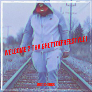 Welcome 2 tha Ghetto (Freestyle) [Explicit]