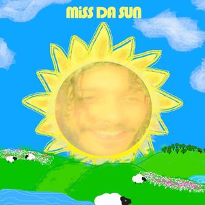 miss da sun(feat. blumenladen studio)