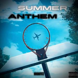 SUMMER ANTHEM (Explicit)