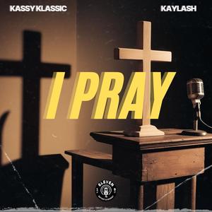 I Pray