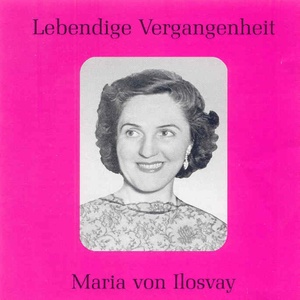 Lebendige Vergangenheit - Maria von Ilosvay - Amour, Viens aider ma faiblesse (Samson et Dalila)