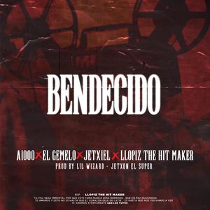 Bendecido (feat. El Gemelo, Jetxiel & Llopiz The Hit Maker) [Explicit]