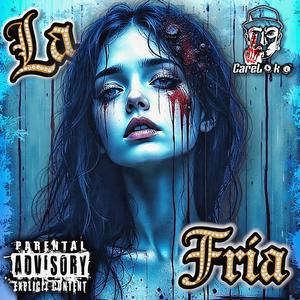 La Fría (Explicit)