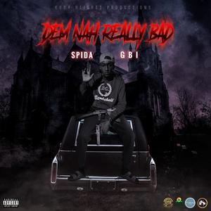 Dem Nah Really Bad (Explicit)