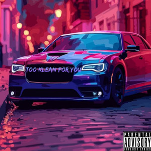 Too Klean (Explicit)