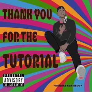 Thank You For The Tutorial (Explicit)