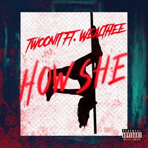 How She (feat. Wealthee) [Explicit]