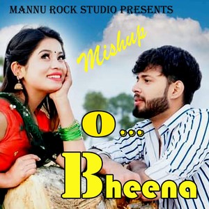 O Bheena