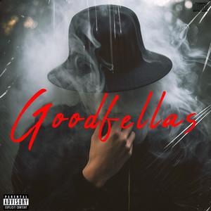 Goodfellas (feat. bigFreaky) [Explicit]