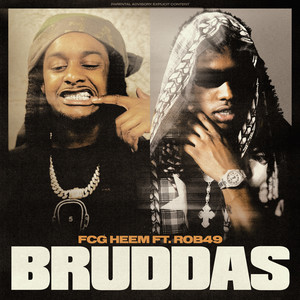 Bruddas (feat. Rob49) (Explicit)
