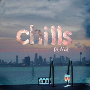 CHILLS (Explicit)