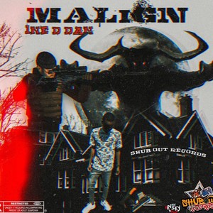 Malign (feat. ShubOut Records) (Explicit)