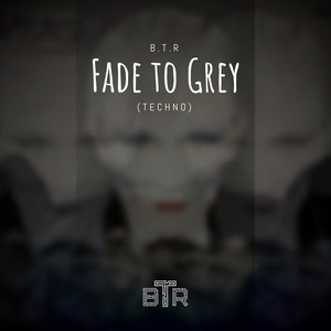 Fade to Grey (Techno)