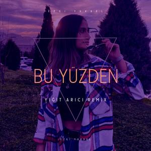 Bu Yüzden (feat. Ezgi Yüksel) [Explicit]