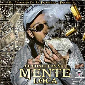 Mente Loca (El Chalupas v1) (Explicit)