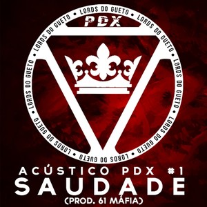 Acústico PDX #1: Saudade