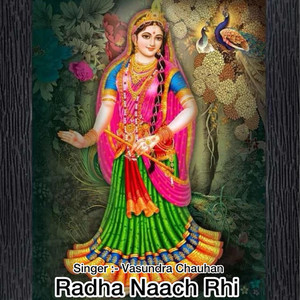 Radha Naach Rhi (Explicit)