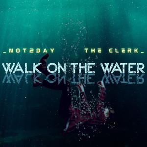 Walk on the water (Explicit)