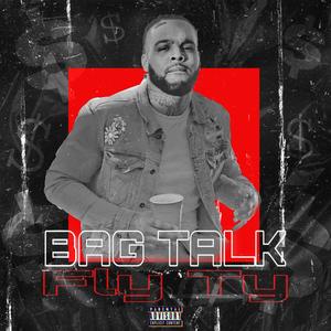 Bag Talk (Explicit)