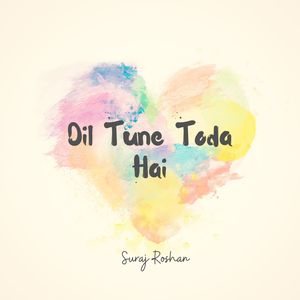 Dil Tune Toda Hai