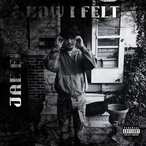 How I Felt (Explicit)