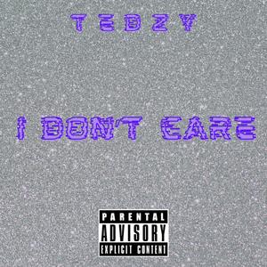 I DON’T CARE (Explicit)