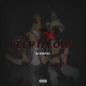 KEEP IT LOW (Explicit)