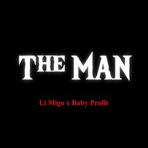 THE MAN (feat. Baby Profit) [Explicit]