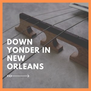 Down Yonder in New Orleans