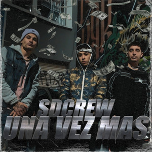 SDCREW x UNA VEZ MÁS (Explicit)