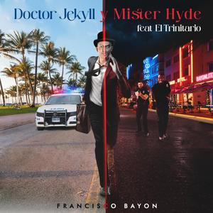 Doctor Jekyll y Mister Hyde (feat. El Trinitario)