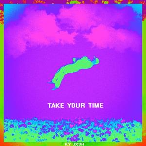 Take Your Time