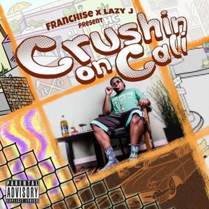 Crushin' On Cali (Explicit)