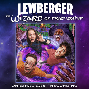 The Wizard of Friendship (Original Cast Recording) [Explicit]