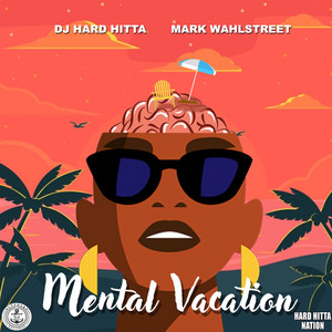 Mental Vacation (Explicit)