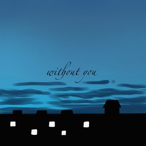 Without you 没有你了