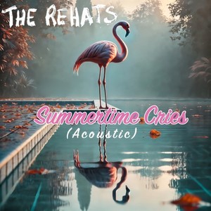 The Rehats - Summertime Cries (Acoustic Version)