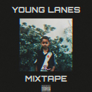 Young Lanes Mixtape (Explicit)