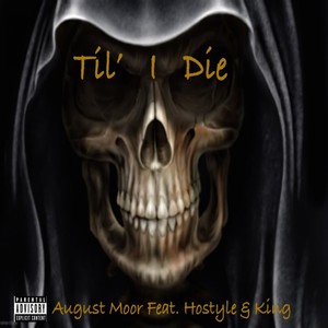 Til' I Die (feat. Hostyle & King) - Single [Explicit]