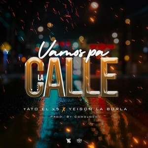 Vamos Pa la Calle (Explicit)