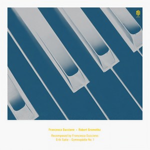 Gymnopédie No. 1 (Recomposed by Francesca Guccione)