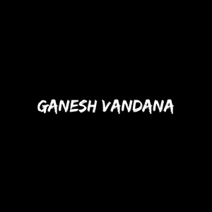 Ganesh vandana