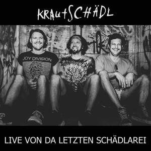 Live von da letzten Schädlarei