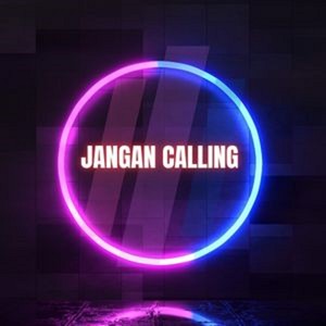 JANGAN CALLING