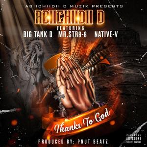 Thanks To God (feat. Big Tank D, Mr.Str8-8 & Native-V) (Explicit)