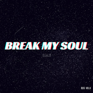 BreaK mY SoUL