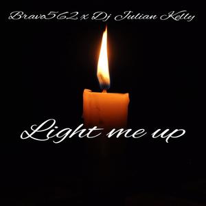 Light me up (feat. DJ Julian Kelly) (Explicit)