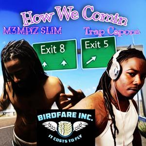 How We Comin (feat. M3mph!z $l!mm) [Explicit]